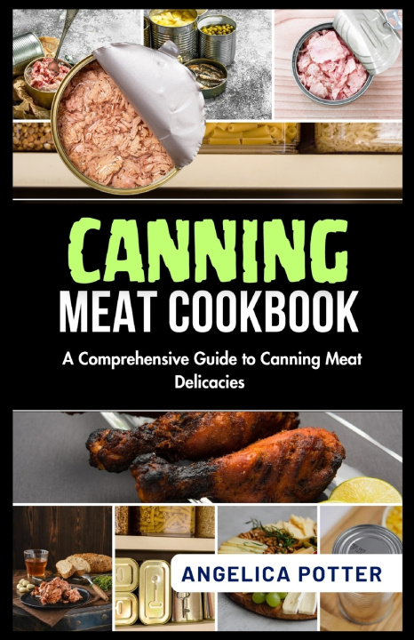 Book Canning Meat Cookbook Angelica Potter