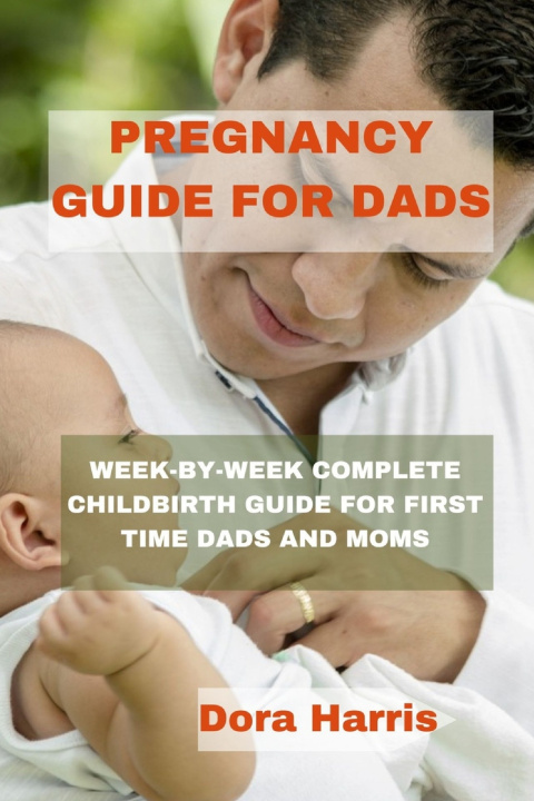 Kniha PREGNANCY GUIDE FOR DADS DORA HARRIS