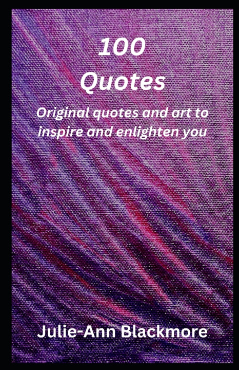 Kniha 100 Quotes Julie-Ann Blackmore