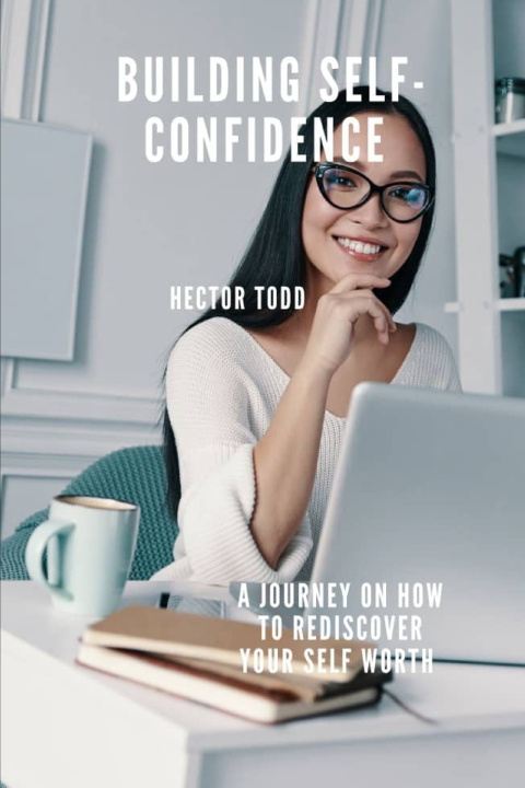 Knjiga Building Self Confidence Hector Todd