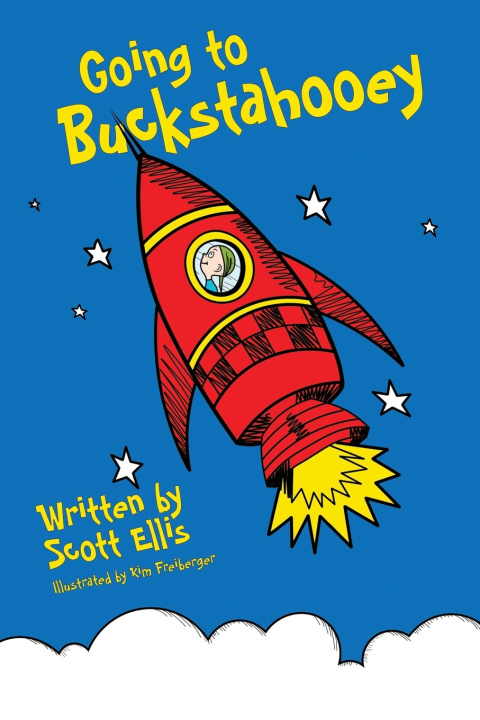 Knjiga Going to Buckstahooey Scott E Ellis