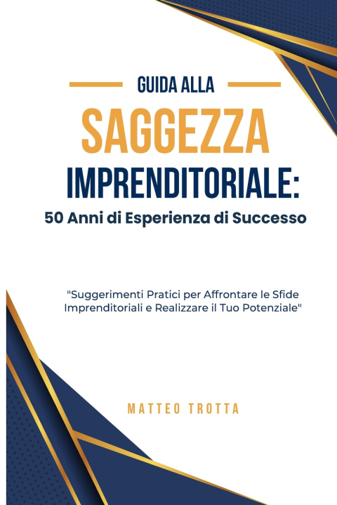 Kniha Guida alla Saggezza Imprenditoriale Matteo Trotta