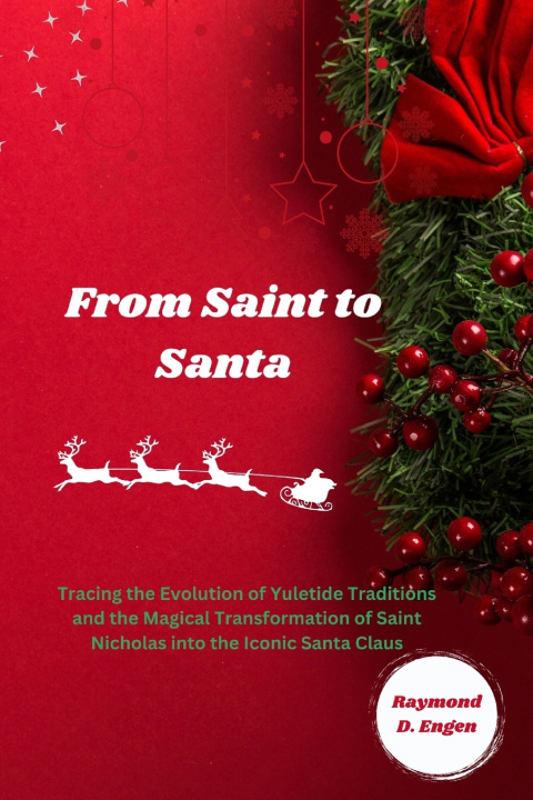 Book From Saint to Santa Raymond D. Engen