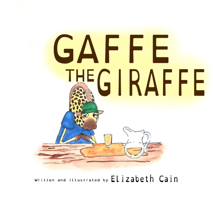 Book Gaffe the Giraffe Elizabeth Cain