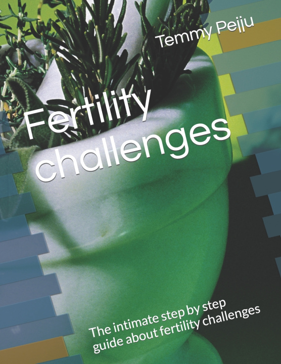 Kniha Fertility challenges Temmy Pejju