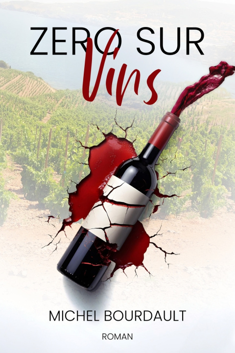 Kniha ZERO SUR VINS MICHEL BOURDAULT
