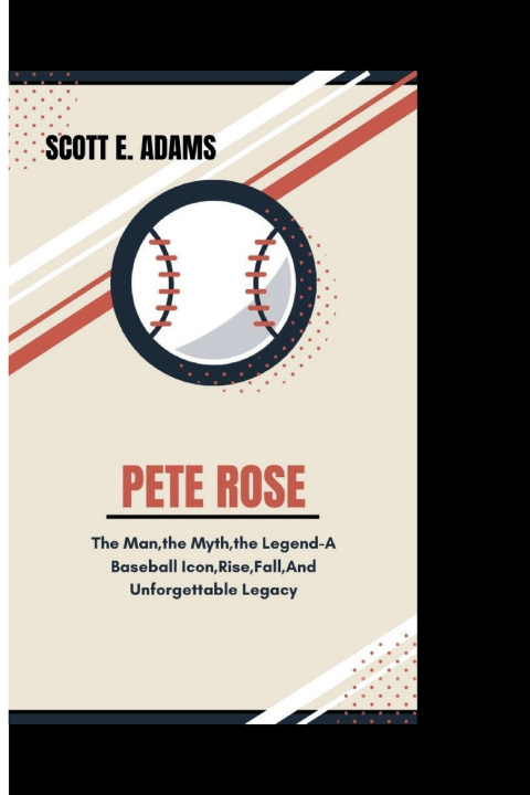 Kniha PETE ROSE Scott E. Adams