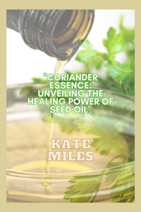 Kniha Coriander Essence Kate Miles