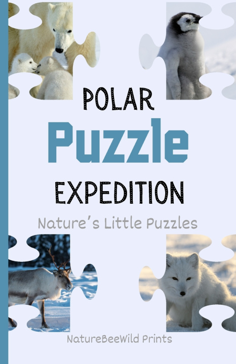 Kniha Polar Puzzle Expedition NatureBeeWild Prints
