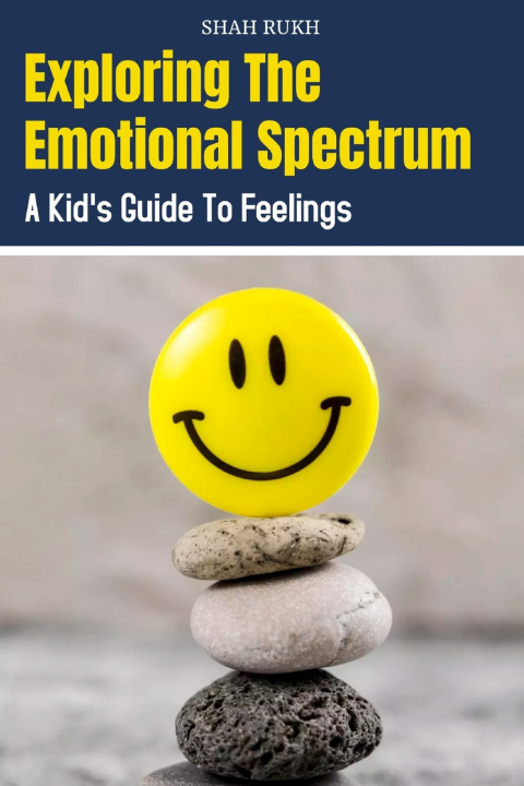 Knjiga Exploring the Emotional Spectrum Shah Rukh