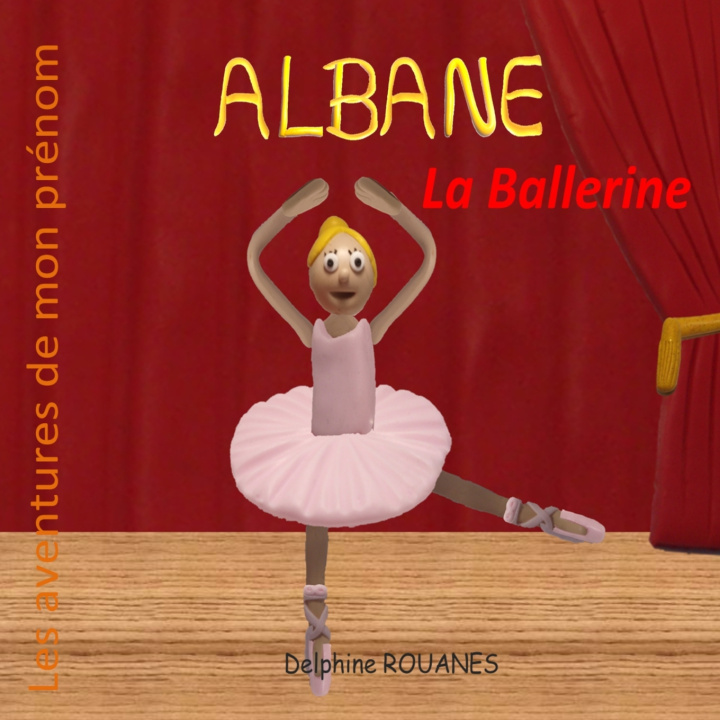 Kniha Albane la Ballerine Delphine Rouanes
