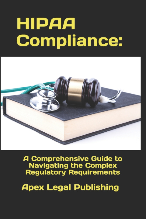 Книга HIPAA Compliance Apex Legal Publishing