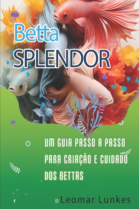 Kniha BettaSplendor Leomar Lunkes