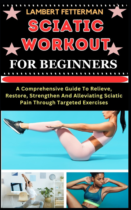 Kniha SCIATIC WORKOUT FOR BEGINNERS LAMBERT FETTERMAN