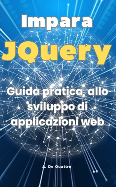 Kniha Impara JQuery A. De Quattro