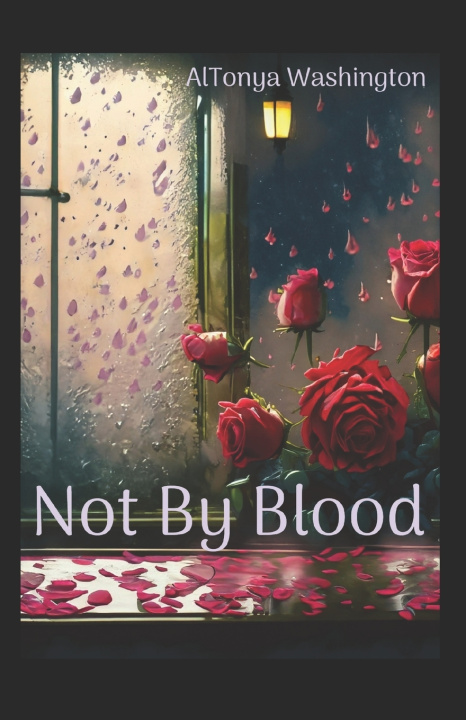 Buch Not By Blood AlTonya Washington