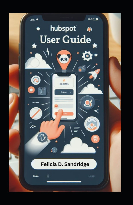 Kniha HubSpot User Guide Felicia D. Sandridge