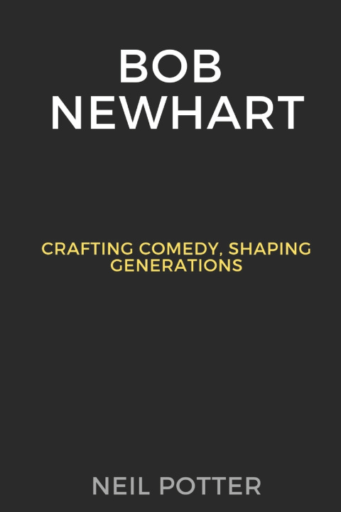 Book Bob Newhart Neil Potter