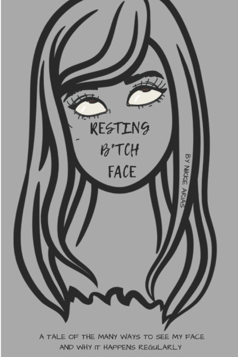 Kniha Resting B*tch Face Nikkie Arias