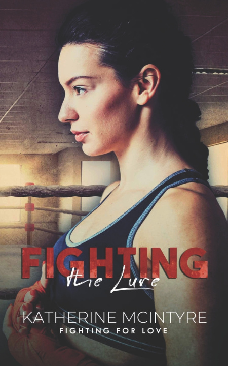 Kniha Fighting the Lure Katherine McIntyre