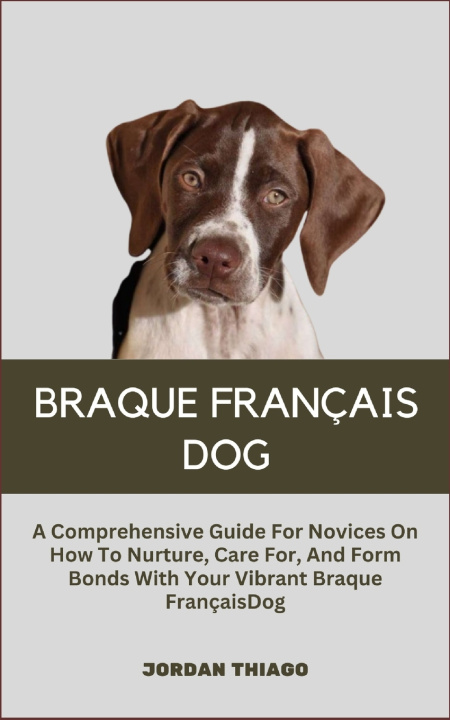 Knjiga BRAQUE FRANÇAIS DOG JORDAN THIAGO