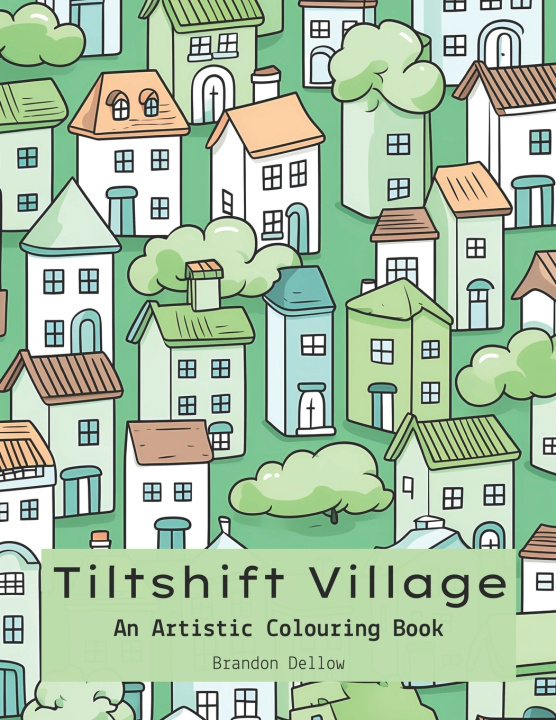 Book Tiltshift Village Brandon Lee Dellow