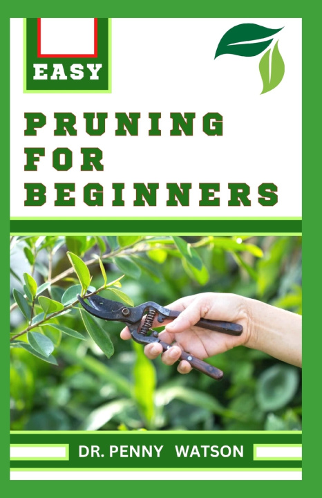 Knjiga PRUNING FOR BEGINNERS Penny Watson