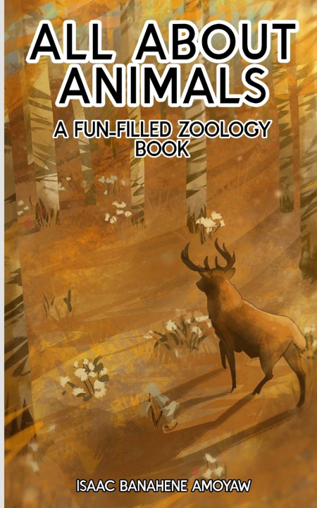 Knjiga All About Animals Isaac Banahene Amoyaw
