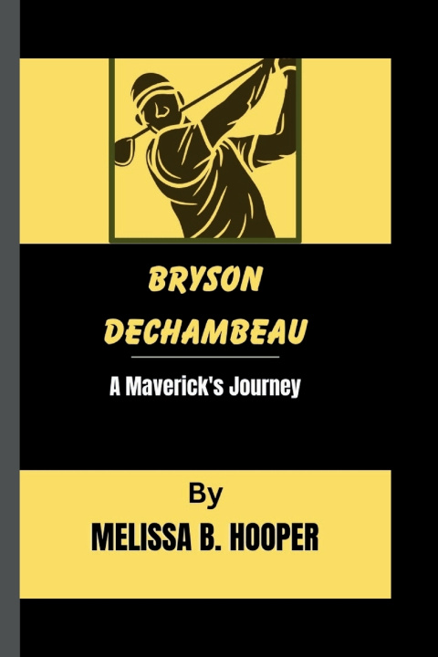 Book BRYSON DECHAMBEAU Melissa B. Hooper