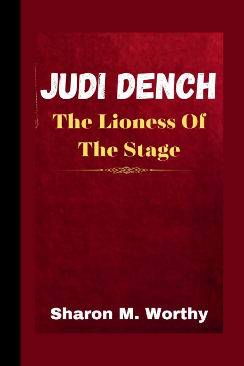 Kniha JUDI DENCH Sharon M. Worthy