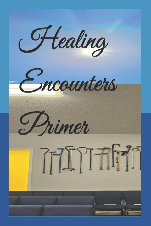 Book Healing Encounters Primer Alfreidia Flowers