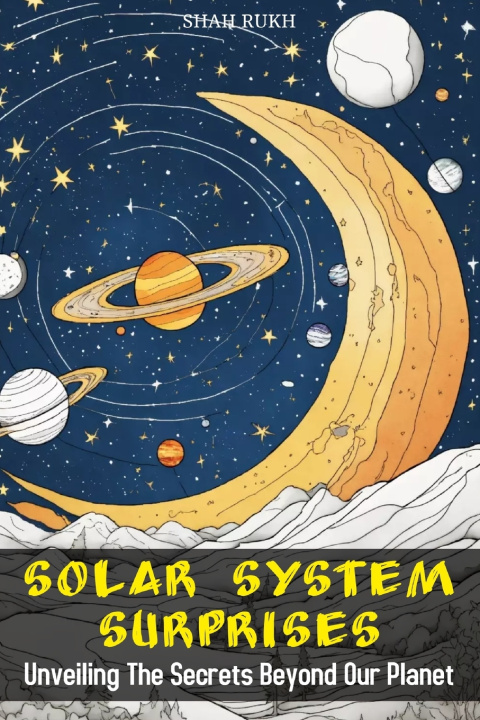 Knjiga Solar System Surprises Shah Rukh
