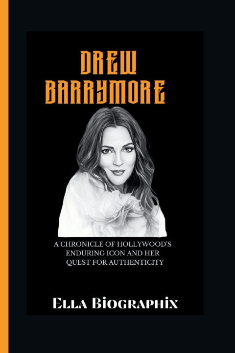 Kniha DREW BARRYMORE Ella Biographix