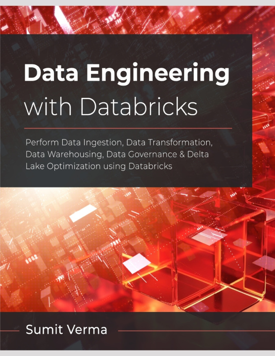 Knjiga Data Engineering with Databricks Sumit Verma