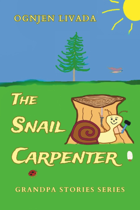Knjiga The Snail Carpenter Ognjen Livada