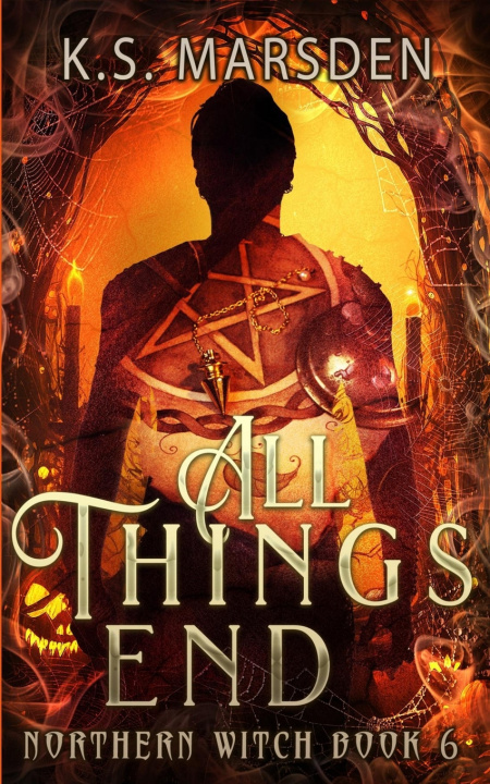 Kniha All Things End K.S. Marsden