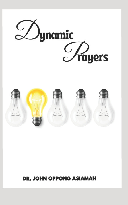 Knjiga Dynamic Prayers John Oppong Asiamah