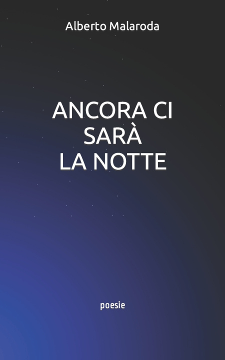 Knjiga ANCORA CI SARÀ LA NOTTE Alberto Malaroda