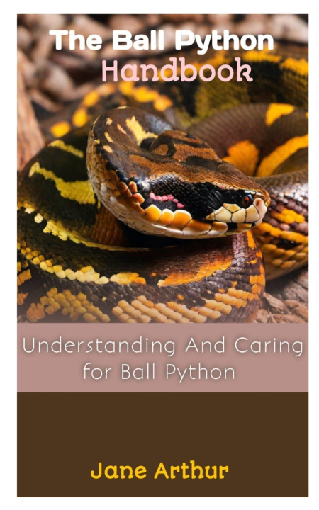 Knjiga THE BALL PYTHON HANDBOOK JANE ARTHUR