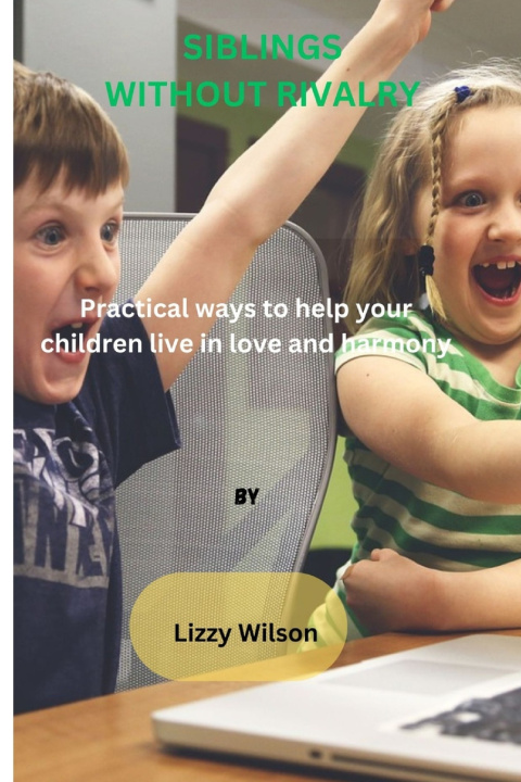 Kniha SIBLINGS WITHOUT RIVALRY Lizzy Wilson