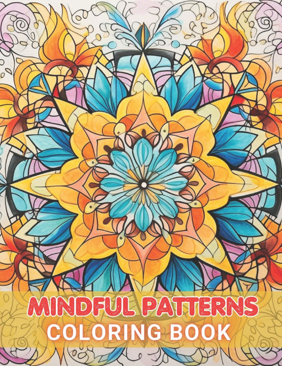 Kniha Mindful Patterns Coloring Book Kole Yost
