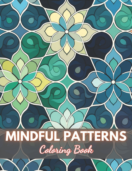 Kniha Mindful Patterns Coloring Book Eliseo Johnston