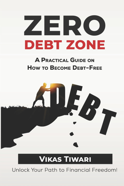 Knjiga Zero Debt Zone Vikas Tiwari