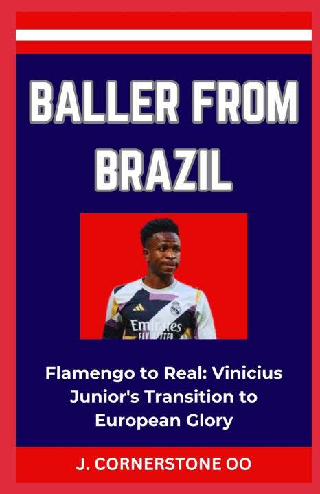 Book BALLER FROM BRAZIL J. CORNERSTONE OO