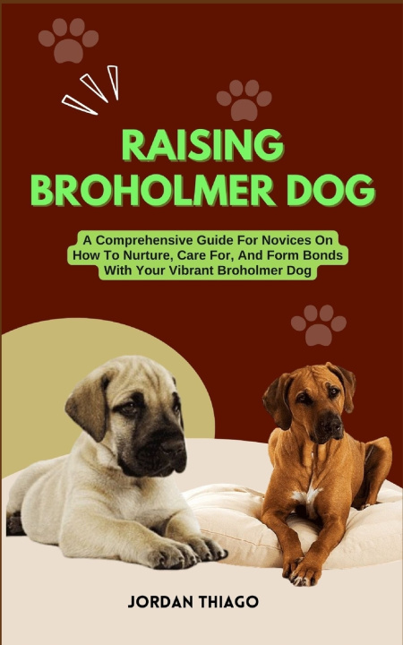 Book RAISING BROHOLMER DOG JORDAN THIAGO