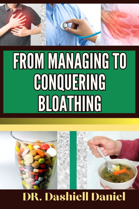 Kniha FROM MANAGING TO CONQUERING BLOATHING DR. DASHIELL DANIEL