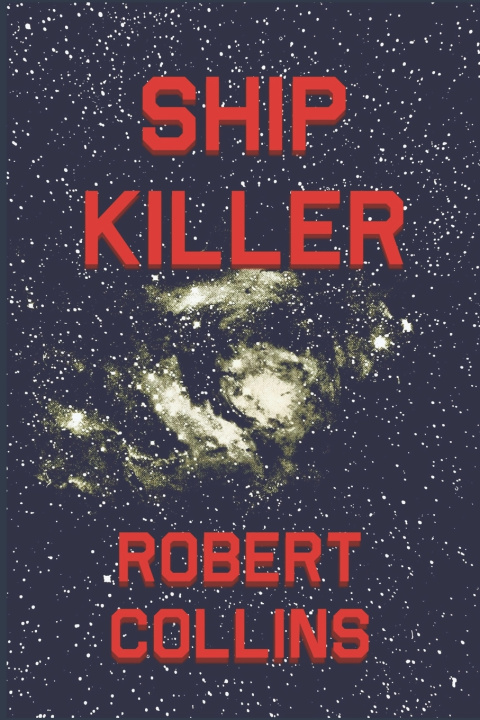 Knjiga Ship Killer Robert L. Collins