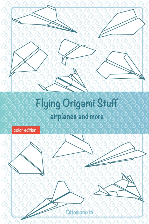 Kniha Flying Origami Stuff Tomono Ta