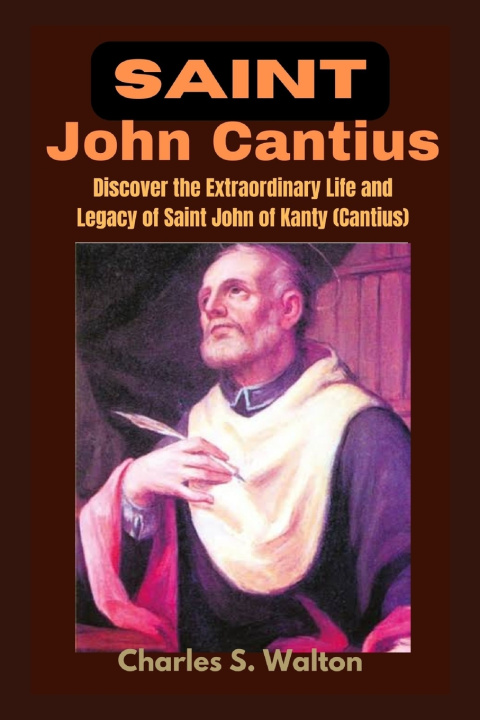 Kniha Saint John Cantius Charles S. Walton