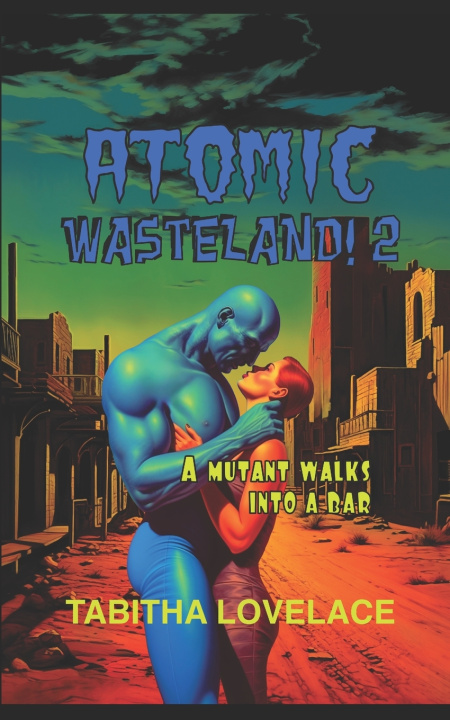 Kniha Atomic Wasteland! 2 Tabitha Lovelace